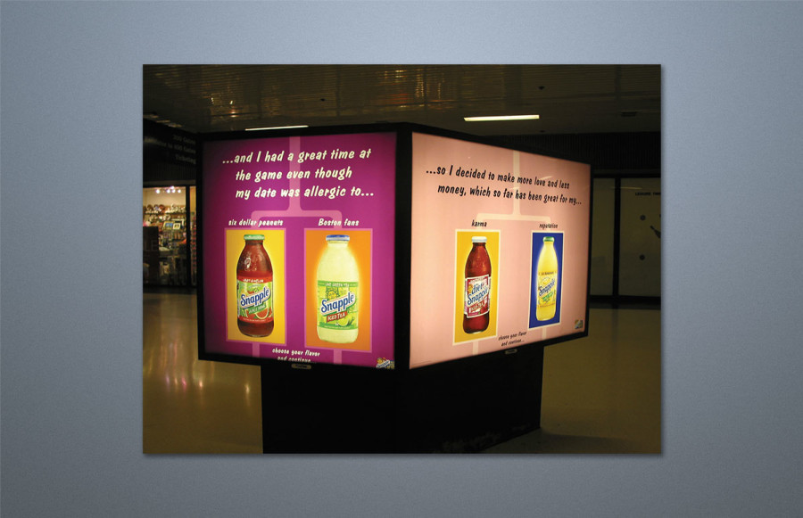 Snapple "Station Domination": Campaign for Snapple Beverages consisting of adhesive floor graphics, two and three sheet posters and hanging banners was installed in New York's Port Authority Terminal. Utilizing silk screen printing and digital technology, diverse graphic elements were produced to exacting standards and schedules.